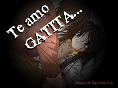 Te Amo GATITA BELLA TE AMO