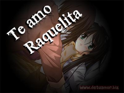 Te Amo Raquelita