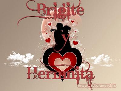 Juntos Por Siempre: Brigite y Hermnita