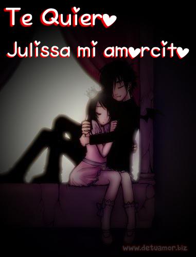 Te Amo Julissa mi amorcito