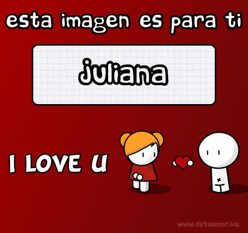 Te Amo Juliana