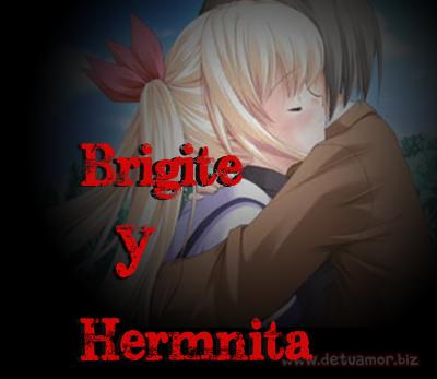 Juntos Por Siempre: Brigite y Hermnita