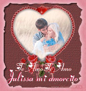 Te Amo Julissa mi amorcito