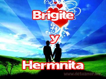 Juntos Por Siempre: Brigite y Hermnita