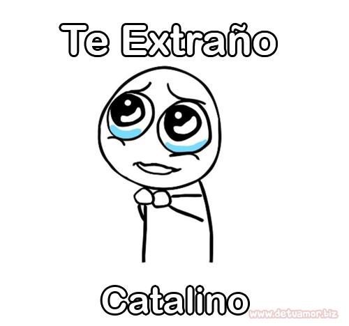 Te extraño Catalino