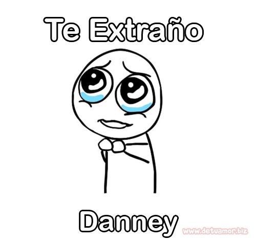 Te extraño Danney